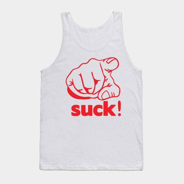 You Suck Finger Tank Top by toddgoldmanart